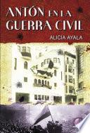 Antón en la Guerra Civil