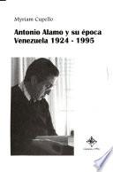 Antonio Alamo y su época