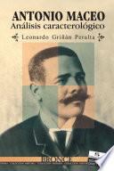 Antonio Maceo. Análisis caracterológico