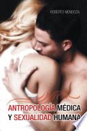 Antropología Médica Y Sexualidad Humana