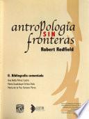 Antropologiá sin fronteras: Bibliografiá comentada