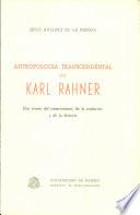Antropología transcendental de Karl Rahner