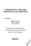 Antropología y grandes proyectos en el MERCOSUR
