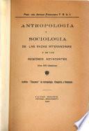 Antropología y sociología de las razas interandinas y de las regiones adyacentes