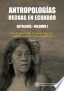 Antropologías hechas en Ecuador