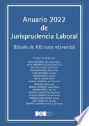 Anuario 2022 de Jurisprudencia Laboral