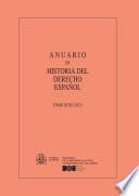 Anuario de Historia del Derecho Español (tomo XCIII, 2023)