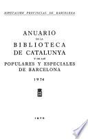 Anuario de la Biblioteca de Catalunya y de las populares y especiales de Barcelona