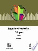 Anuario estadístico del estado de Chiapas 2005. Tomo I