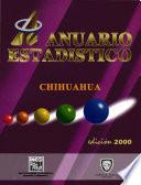 Anuario estadístico del estado de Chihuahua 2000