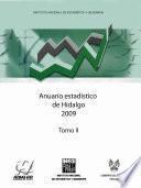 Anuario estadístico del estado de Hidalgo 2009. Tomo II