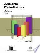 Anuario estadístico del estado de Jalisco 2006. Tomo I