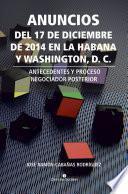 Anuncios del 17 de diciembre de 2014 en La Habana y Washington, D. C.