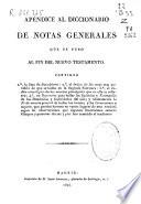 Apéndice al Diccionario de Notas Generales que se puso al fin del Nuevo Testamento