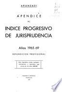 Apéndice al Indice progresivo de jurisprudencia