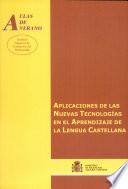 Aplicaciones de las nuevas tecnologías en el aprendizaje de la lengua castellana