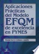 Aplicaciones prácticas de Modelo EFQM de Excelencia en Pymes