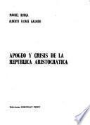 Apogeo y crisis de la república aristocrática