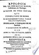 Apologia del Lic. don Matias Marin ... a favor de unas notas, que ... el ... padre Pablo Señeri ... hizo sobre la vida interior escrita de ... D. Juan de Palafox