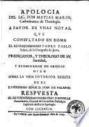 Apologia del lic. don Matias marin, cathedratico de theologia. A favor de vnas notas, que consultado en Roma el reverendissimo padre Pablo Señeri, de la compañia de Jesus, ... hizo sobre la vida interior escrita de el ilustrissimo ... D. Juan de Palafox respuesta al reverendissimo padre fray Juan de la Anunciacion, ...