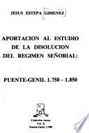 Aportación al estudio de la disolución del régimen señorial, Puente-Genil 1.750-1.850