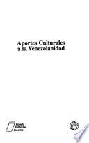 Aportes culturales a la Venezolanidad