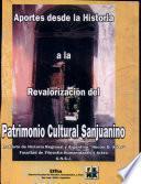 Aportes desde la historia a la revalorización del patrimonio cultural sanjuanino