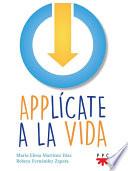 Applícate a la vida