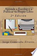 Aprende a Escribir y a Publicar tu Propio libro