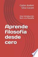 Aprende Filosofía Desde Cero