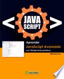 Aprender Javascript Avanzado con 100 ejercicios prácticos