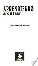 Aprendiendo a callar