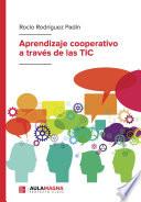 Aprendizaje cooperativo a través de las TIC