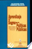 Aprendizaje o dogma en políticas públicas
