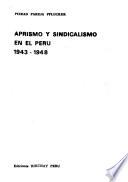 Aprismo y sindicalismo en el Perú, 1943-1948
