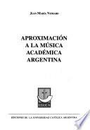 Aproximación a la música académica Argentina