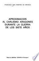 Aproximación al Carlismo aragonés durante la guerra de los siete años