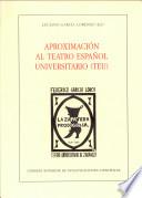 Aproximación al teatro español universitario (TEU)