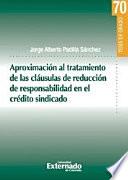 Aproximación al tratamiento de las cláusulas de reducción de responsabilidad en el crédito sindicado