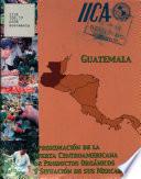 Aproximacion de la Oferta Centroamericana de Productos Organicos Y Situacion de Sus Mercados