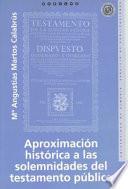 Aproximación histórica a las solemnidades del testamento público