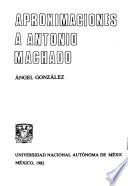 Aproximaciones a Antonio Machado