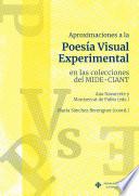 Aproximaciones a la Poesía Visual Experimental en las colecciones del MIDE-CIANT