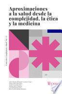Aproximaciones a la salud desde la complejidad, la ética y la medicina