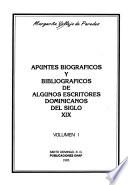 Apuntes biográficos y bibliográficos de algunos escritores dominicanos del siglo XIX