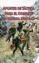 Apuntes de táctica para el combate en guerra regular
