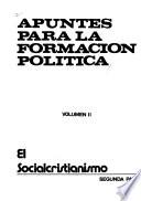 Apuntes para la formación política: Doctrina e ideología (6 v.)