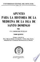 Apuntes para la historia de la medicina de la isla de Santo Domingo