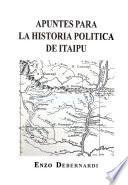 Apuntes para la historia política de Itaipú