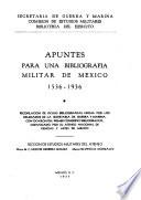 Apuntes para una bibliografía militar de México, 1536-1936